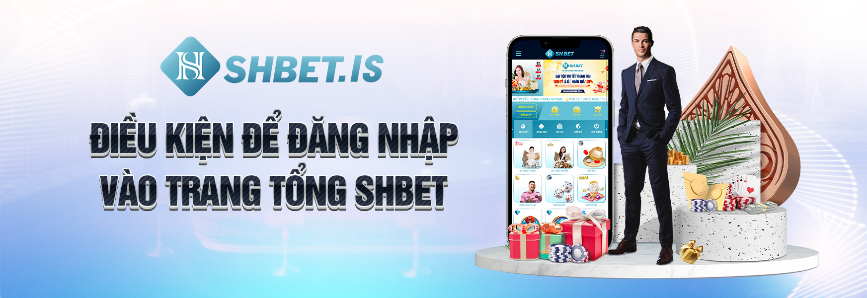 Điều kiện để đăng nhập vào trang tổng SHBET 
