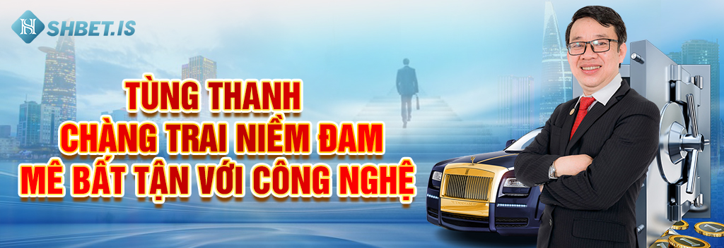 Tùng Thanh - chàng trai niềm đam mê bất tận với công nghệ_
