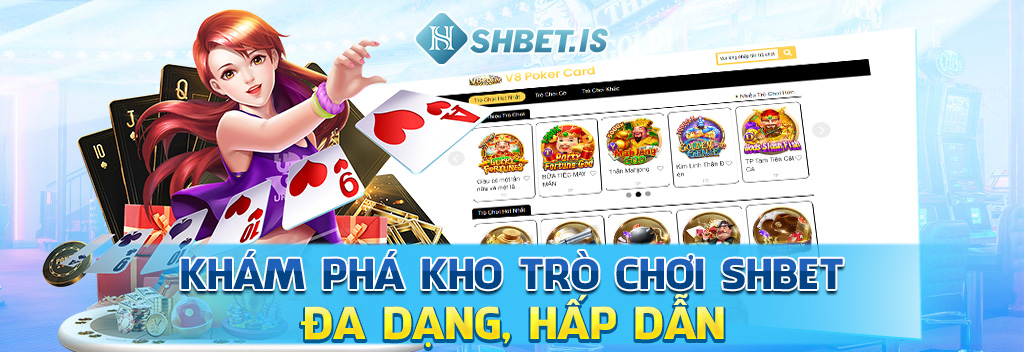 Khám phá kho trò chơi SHBET đa dạng, hấp dẫn 
