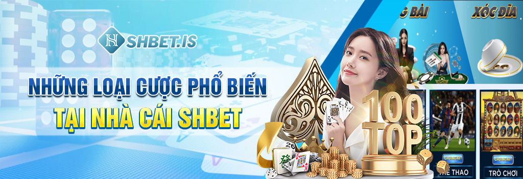 Những loại cược phổ biến tại nhà cái SHBET 