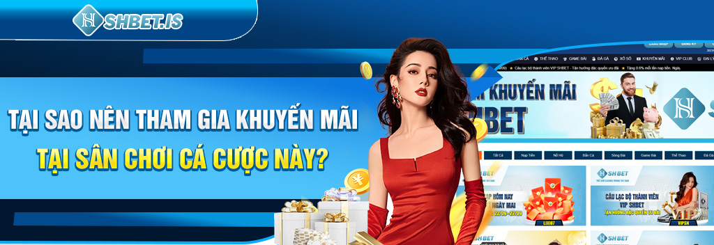 Tại sao nên tham gia khuyến mãi tại sân chơi cá cược này? 
