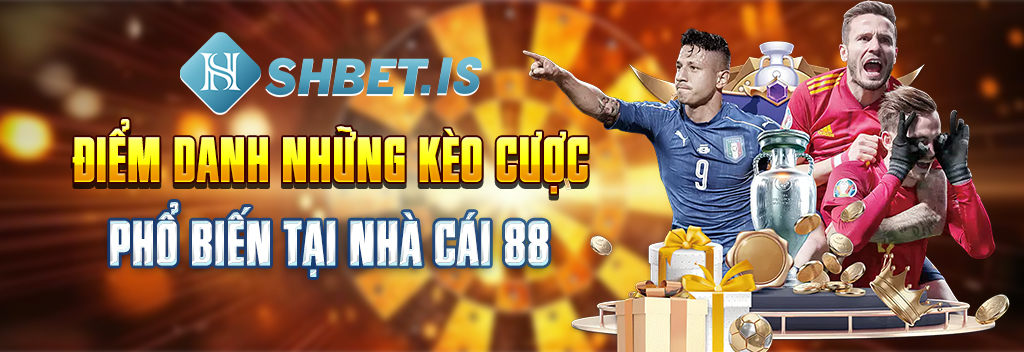 Điểm danh những kèo cược phổ biến tại nhà cái 88