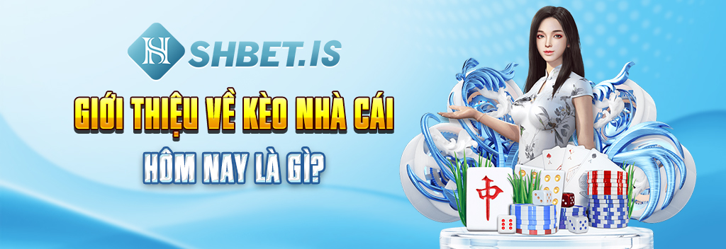 giới thiệu về kèo nhà cái hôm nay là gì