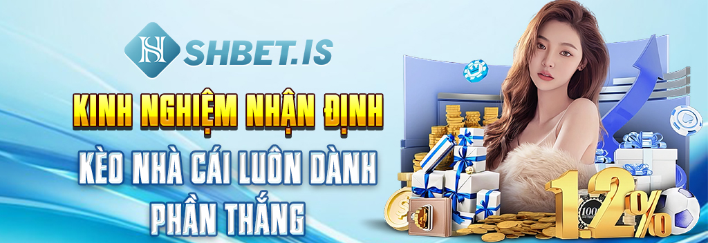 Kinh nghiệm nhận định kèo nhà cái luôn dành phần thắng

